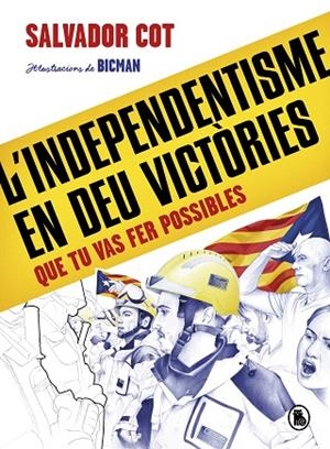 INDEPENDENTISME EN DEU VICTÒRIES, L' (QUE TU VAS FER POSSIBLES) | 9788402424488 | COT, SALVADOR | Cooperativa Cultural Rocaguinarda