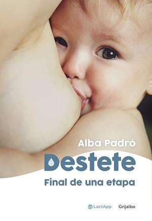 DESTETE. FINAL DE UNA ETAPA | 9788418055003 | PADRÓ, ALBA | Cooperativa Cultural Rocaguinarda
