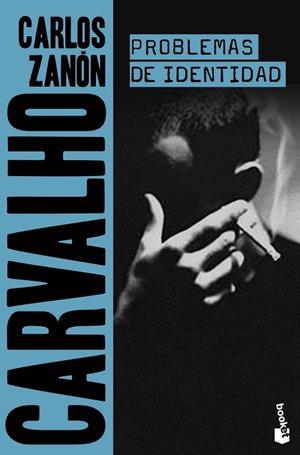 CARVALHO: PROBLEMAS DE IDENTIDAD | 9788408222019 | ZANÓN, CARLOS | Cooperativa Cultural Rocaguinarda