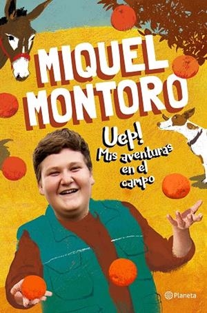 UEP! MIS AVENTURAS EN EL CAMPO | 9788408240686 | MONTORO, MIQUEL | Cooperativa Cultural Rocaguinarda