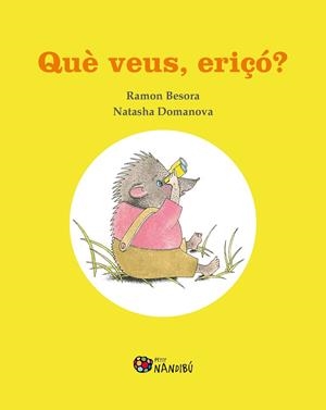 QUÈ VEUS, ERIÇÓ? | 9788413032368 | BESORA OLIVA, RAMON/DOMANOVA, NATASHA | Cooperativa Cultural Rocaguinarda
