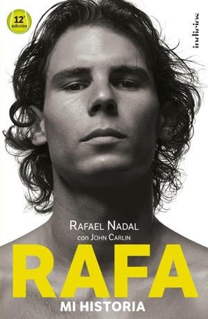 RAFA, MI HISTORIA | 9788415732501 | CARLIN, JOHN/NADAL, RAFAEL | Cooperativa Cultural Rocaguinarda