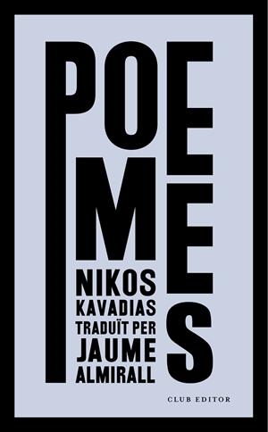 POEMES | 9788473292962 | KAVADIAS, NIKOS | Cooperativa Cultural Rocaguinarda