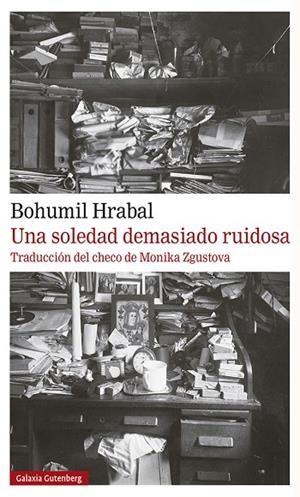 SOLEDAD DEMASIADO RUIDOSA, UNA | 9788417971816 | HRABAL, BOHUMIL | Cooperativa Cultural Rocaguinarda