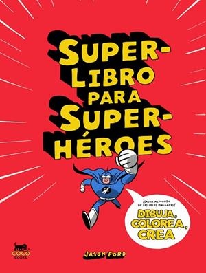 SUPERLIBRO PARA SUPERHÉROES | 9788412177671 | FORD, JASON | Cooperativa Cultural Rocaguinarda