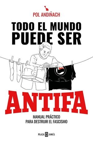 TODO EL MUNDO PUEDE SER ANTIFA | 9788401025846 | ANDIÑACH, POL | Cooperativa Cultural Rocaguinarda