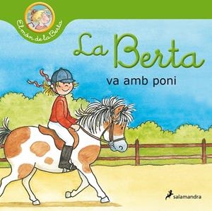 BERTA VA AMB PONI, LA (EL MÓN DE LA BERTA) | 9788418174797 | SCHNEIDER, LIANE | Cooperativa Cultural Rocaguinarda
