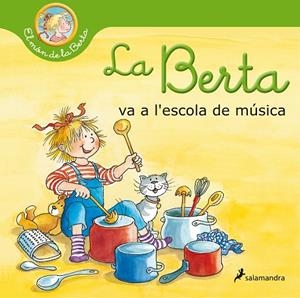 BERTA VA A L'ESCOLA DE MÚSICA, LA (EL MÓN DE LA BERTA) | 9788418174810 | SCHNEIDER, LIANE | Cooperativa Cultural Rocaguinarda