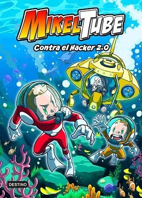 MIKELTUBE 4. CONTRA EL HACKER 2.0 | 9788408240396 | MIKELTUBE | Cooperativa Cultural Rocaguinarda