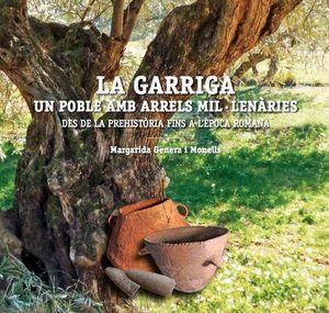GARRIGA, LA. UN POBLE AMB ARRELS MIL·LENÀRIES | 9788409263059 | GENERA MONELLS, MARGARIDA | Cooperativa Cultural Rocaguinarda