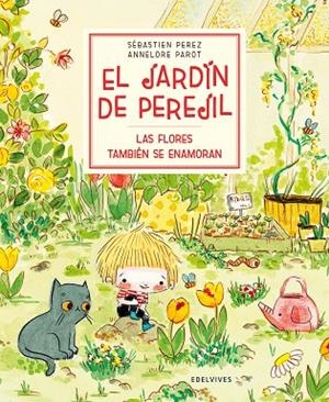 LAS FLORES TAMBIÉN SE ENAMORAN | 9788414033968 | PEREZ, SÉBASTIEN | Cooperativa Cultural Rocaguinarda