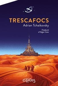 TRESCAFOCS | 9788412119541 | TCHAIKOVSKY, ADRIAN | Cooperativa Cultural Rocaguinarda
