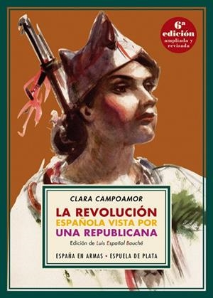 REVOLUCIÓN ESPAÑOLA VISTA POR UNA REPUBLICANA, LA | 9788417146382 | CAMPOAMOR, CLARA | Cooperativa Cultural Rocaguinarda