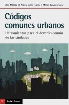 CÓDIGOS COMUNES URBANOS | 9788498889840 | APARICIO WILHELMI, MARCO/HAMOU, DAVID | Cooperativa Cultural Rocaguinarda