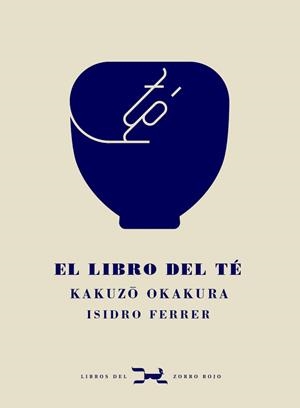  LIBRO DEL TÉ, EL | 9788412229332 | OKAKURA, KAKUZO | Cooperativa Cultural Rocaguinarda