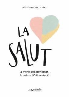 SALUT, LA  | 9788417980696 | GABERNET, NURIA | Cooperativa Cultural Rocaguinarda