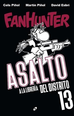 FANHUNTER: ASALTO A LA LIBRERÍA DEL DISTRITO 13 | 9788417507329 | PIÑOL, CES; PIÑOL, MARTÍN; ESBRÍ, DAVID | Cooperativa Cultural Rocaguinarda