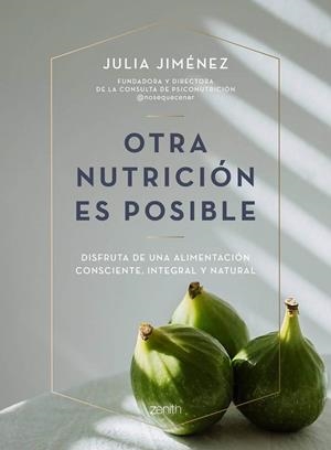 OTRA NUTRICIÓN ES POSIBLE | 9788408241423 | JIMÉNEZ, JULIA | Cooperativa Cultural Rocaguinarda
