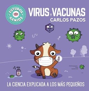 VIRUS Y VACUNAS (FUTUROS GENIOS) | 9788448857844 | PAZOS, CARLOS | Cooperativa Cultural Rocaguinarda