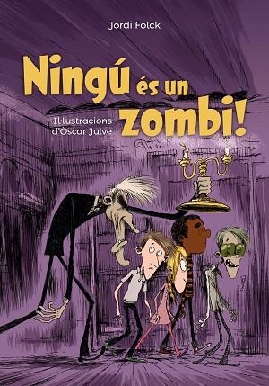 NINGÚ ÉS UN ZOMBI | 9788448947132 | FOLCK, JORDI | Cooperativa Cultural Rocaguinarda