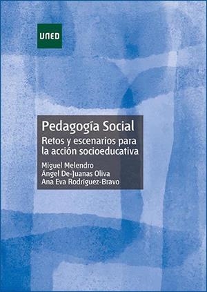 PEDAGOGÍA SOCIAL. RETOS Y ESCENARIOS PARA LA ACCIÓN SOCIOEDUCATIVA | 9788436273946 | MELENDRO ESTEFANÍA, MIGUEL/DE-JUANAS OLIVA, ÁNGEL/RODRÍGUEZ BRAVO, ANA EVA | Cooperativa Cultural Rocaguinarda