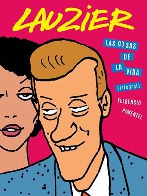COSAS DE LA VIDA [INTEGRAL], LAS | 9788416167081 | LAUZIER, GÉRARD | Cooperativa Cultural Rocaguinarda