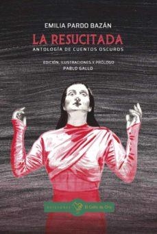 RESUCITADA,LA - ANTOLOGIA DE CUENTOS OSCUROS 2ªED | 9788416575862 | PARDO BAZÁN, EMILIA | Cooperativa Cultural Rocaguinarda
