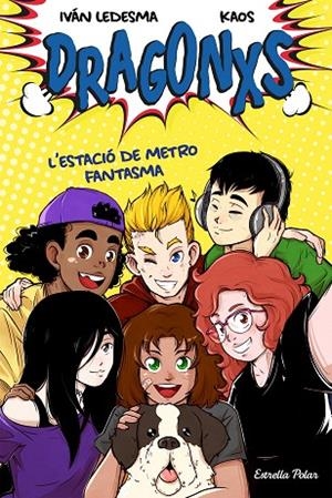 DRAGONXS 1. L'ESTACIÓ DE METRO FANTASMA | 9788418135149 | LEDESMA GARCÍA, IVÁN/BERMÚDEZ ROMERO, JUAN | Cooperativa Cultural Rocaguinarda