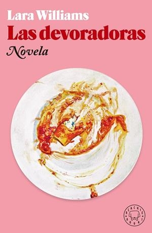 DEVORADORAS, LAS | 9788418733017 | WILLIAMS, LARA | Cooperativa Cultural Rocaguinarda