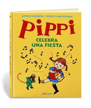 PIPPI CELEBRA UNA FIESTA | 9788417742379 | LINDGREN, ASTRID/ULLA LJUNGSTRÖM, ULLA | Cooperativa Cultural Rocaguinarda