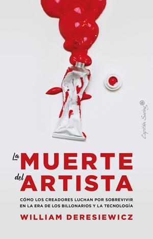 MUERTE DEL ARTISTA, LA | 9788412281835 | DERESIEWICZ, WILLIAM | Cooperativa Cultural Rocaguinarda