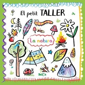 PETIT TALLER - LA NATURA | 9789403214849 | BALLON | Cooperativa Cultural Rocaguinarda