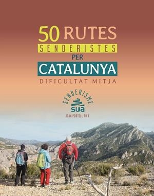 50 RUTES SENDERISTES PER CATALUNYA - DE DIFICULTAT MITJA | 9788482167770 | PORTELL I RIFA, JOAN | Cooperativa Cultural Rocaguinarda