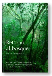 RETORNO AL BOSQUE | retornoalbosque | RODRIGUEZ BOSCH, MARTA | Cooperativa Cultural Rocaguinarda