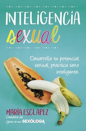 INTELIGENCIA SEXUAL | 9788416002856 | ESCLAPEZ CARTAGENA, MARÍA DEL CARMEN | Cooperativa Cultural Rocaguinarda