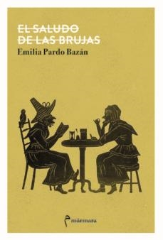 SALUDO DE LAS BRUJAS, EL | 9788412245820 | PARDO BAZAN, EMILIA | Cooperativa Cultural Rocaguinarda