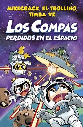COMPAS PERDIDOS EN EL ESPACIO, LOS | 9788427048348 | MIKECRACK, EL TROLLINO Y TIMBA VK | Cooperativa Cultural Rocaguinarda