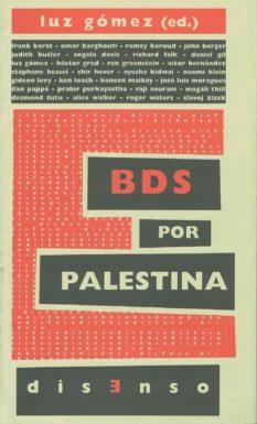 BDS POR PALESTINA | 9788494129278 | GÓMEZ GARCÍA, LUZ/GRAD, HÉCTOR/GIL FLORES, DANIEL/MORAGUES FONTELA, JOSÉ LUIS/HERNÁNDEZ CARR, AITOR/ | Cooperativa Cultural Rocaguinarda