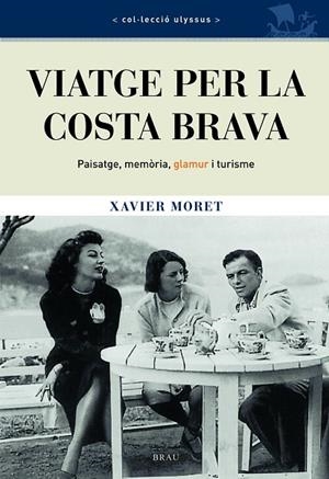 VIATGE PER LA COSTA BRAVA | 9788496905634 | MORET ROS, XAVIER | Cooperativa Cultural Rocaguinarda