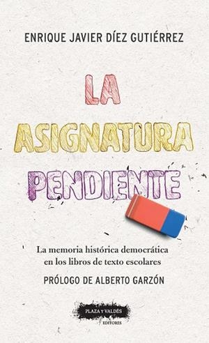 ASIGNATURA PENDIENTE, LA | 9788417121303 | DÍEZ GUTIÉRREZ, ENRIQUE JAVIER | Cooperativa Cultural Rocaguinarda