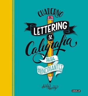 CUADERNO DE LETTERING Y CALIGRAFÍA CREATIVA PARA PRINCIPIANTES | 9788403522749 | GARCÍA-ALMONACID, ALFREDO | Cooperativa Cultural Rocaguinarda