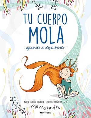 TU CUERPO MOLA (APRENDE A DESCUBRIRLO) | 9788418318931 | TORRÓN (MENSTRUITA), CRISTINA / TORRÓN, MARTA | Cooperativa Cultural Rocaguinarda