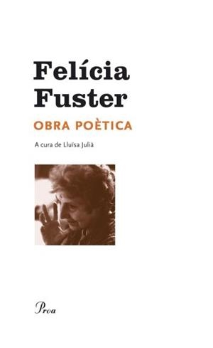 OBRA POÈTICA | 9788482569338 | FUSTER VILADECANS, FELICIA | Cooperativa Cultural Rocaguinarda