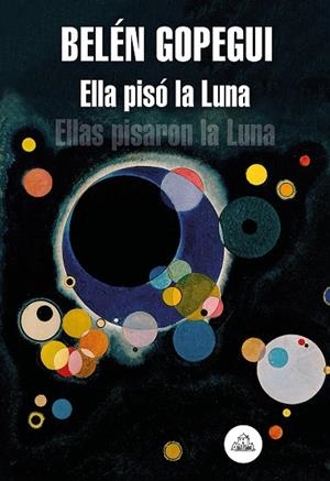 ELLA PISÓ LA LUNA | 9788439736523 | GOPEGUI, BELÉN | Cooperativa Cultural Rocaguinarda