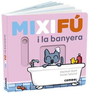 MIXIFÚ I LA BANYERA | 9788491017660 | MARTÍ ORRIOLS, MERITXELL / SALOMÓ, XAVIER | Cooperativa Cultural Rocaguinarda