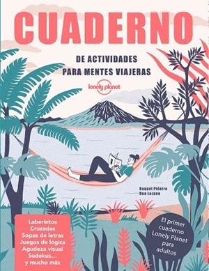 CUADERNO DE ACTIVIDADES PARA MENTES VIAJERAS | 9788408240600 | PIÑEIRO, RAQUEL/LOZANO BÁREZ, BEATRIZ | Cooperativa Cultural Rocaguinarda