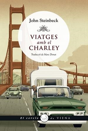 VIATGES AMB EL CHARLEY | 9788412024425 | STEINBECK, JOHN | Cooperativa Cultural Rocaguinarda