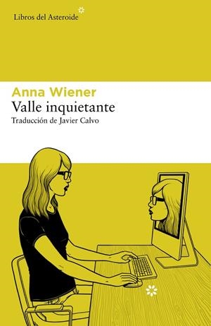 VALLE INQUIETANTE | 9788417977610 | WIENER, ANNA | Cooperativa Cultural Rocaguinarda