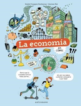 ECONOMIA EN COMIC, LA | 9788467945737 | COUPPEY-SOUBEYRAN, JÉZABEL/BUI, AURIANE | Cooperativa Cultural Rocaguinarda