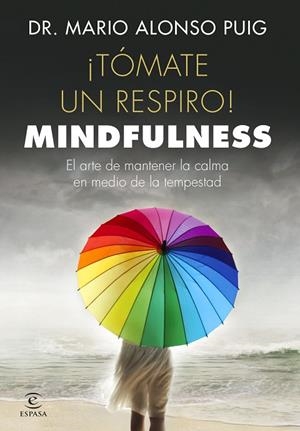 ¡TÓMATE UN RESPIRO! MINDFULNESS | 9788467048766 | PUIG, MARIO ALONSO | Cooperativa Cultural Rocaguinarda